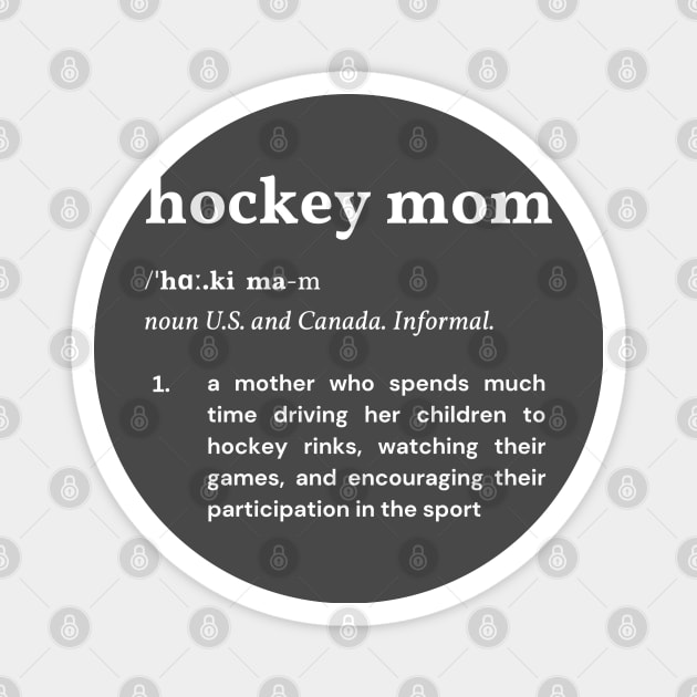 Definition of a Hockey Mom (Dark) Magnet by Hockey Coach John